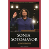 Sonia Sotomayor: A Biography