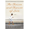 The Choices and Chances of Love