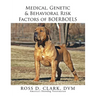 Medical, Genetic & Behavioral Risk Factors of Boerboels
