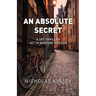 An Absolute Secret: A Spy Thriller set in Wartime Sweden