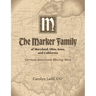 The Marker Family of Maryland, Ohio, Iowa, and California: German-Americans Moving West
