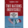 Two Nations Indivisible: Mexico, the United States, and the Road Ahead