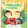 The Legend Lurking In Your Lunchbox