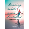 Dancing with your Skeletons: Healing through Dance