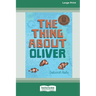 The Thing about Oliver [LP 16 Pt Edition]