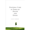 Pastoral Care in Times of Death and Dying
