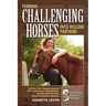 Turning Challenging Horses Into Willing Partners