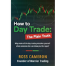 How to Day Trade: The Plain Truth