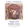 Alight with Hidden Glory