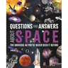 Questions and Answers about Space: The Universe as You've Never Seen It Before