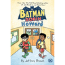 Batman and Robin and Howard