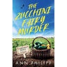 The Zucchini Fairy Murder