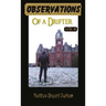 Observations of a Drifter Vol II: Insights and stories from a drifter.