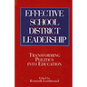 Effective School District Leadership: Transforming Politics into Education