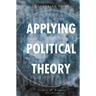 Applying Political Theory: Issues and Debates