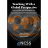 Teaching With a Global Perspective: Approaches and Strategies for Secondary Social Studies Teachers: Approaches and Strategies for