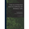 The Illustrated Encyclopedia of Animal Life: the Animal Kingdom; 3