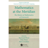 Mathematics at the Meridian: The History of Mathematics at Greenwich