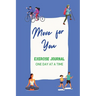 Move For You Exercise Journal: One Day at a Time
