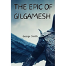 The Epic of Gilgamesh