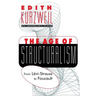 The Age of Structuralism: From Levi-Strauss to Foucault
