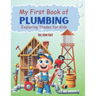 My First Book of Plumbing: Exploring Trades for kids