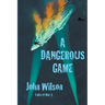 A Dangerous Game