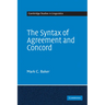 The Syntax of Agreement and Concord