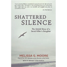 Shattered Silence (New): The Untold Story of a Serial Killer's Daughter