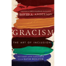 Gracism: The Art of Inclusion