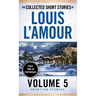 The Collected Short Stories of Louis l'Amour, Volume 5: Frontier Stories