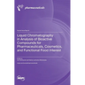 Liquid Chromatography in Analysis of Bioactive Compounds for Pharmaceuticals, Cosmetics, and Functional Food Interest