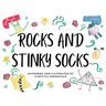 Rocks and Stinky Socks