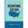 Reuniting the Nation: A Blueprint for Unity and American Identity