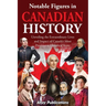 Notable Figures in Canadian History: Unveiling the Extraordinary Lives and Impact of Canada's Most Prominent Historical Icons