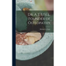 Dr. A.T. Still, Founder of Osteopathy