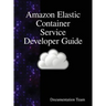 Amazon Elastic Container Service Developer Guide
