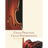 Cello Practice, Cello Performance
