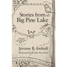 Stories from Big Pine Lake