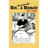 Not Necessarily a Memoir - Inside Stories From 50 Years in Television