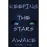 Keeping The Stars Awake