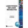 Laser Physics & Laser Instabilities