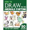 How to Draw Animals Farting for Kids: 50 Cute Step By Step Drawings