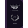 Life of Lieut.-General [I.E. Lieutenant-General] Hugh Mackay: Commander in Chief of the Forces in Scotland, 1689 and 1690