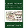 Culture Crossroads: Dealing with the Pressures and Demands on Pacific Islanders Living in Aotearoa