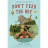 Don't Feed the Boy