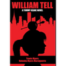 William Tell A Tommy Keane Novel: A Tommy Keane Novel