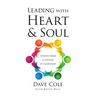 Leading with Heart and Soul: Lessons from a Lifetime in Leadership