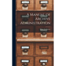 A Manual of Archive Administration