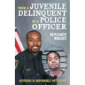 From a Juvenile Delinquent to a Police Officer: Nothing Is Impossible with God!
